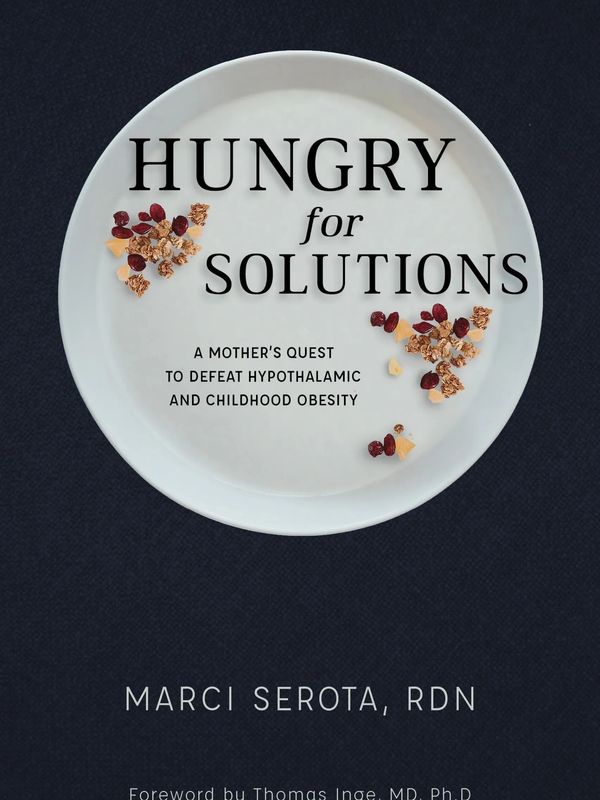 book cover.  Hungry for Solutions, A Mother's Quest to Defeat Hypothalmic and Childhood Obesity 