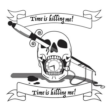 Time is killing me!