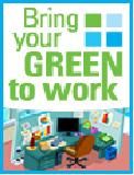 Bring Your Green to work