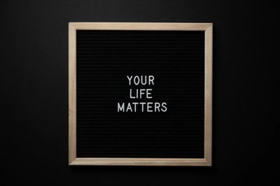 Text that reads: Your Life Matters. Because it does.