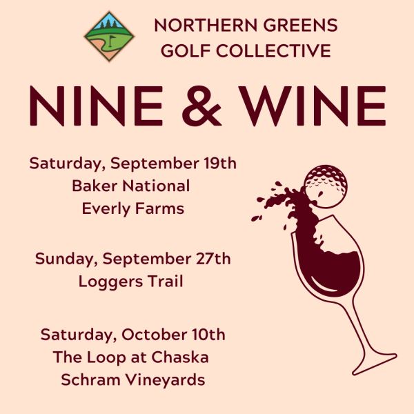 Northern Greens Golf Collective hosts Nine & Wine events in September and October.