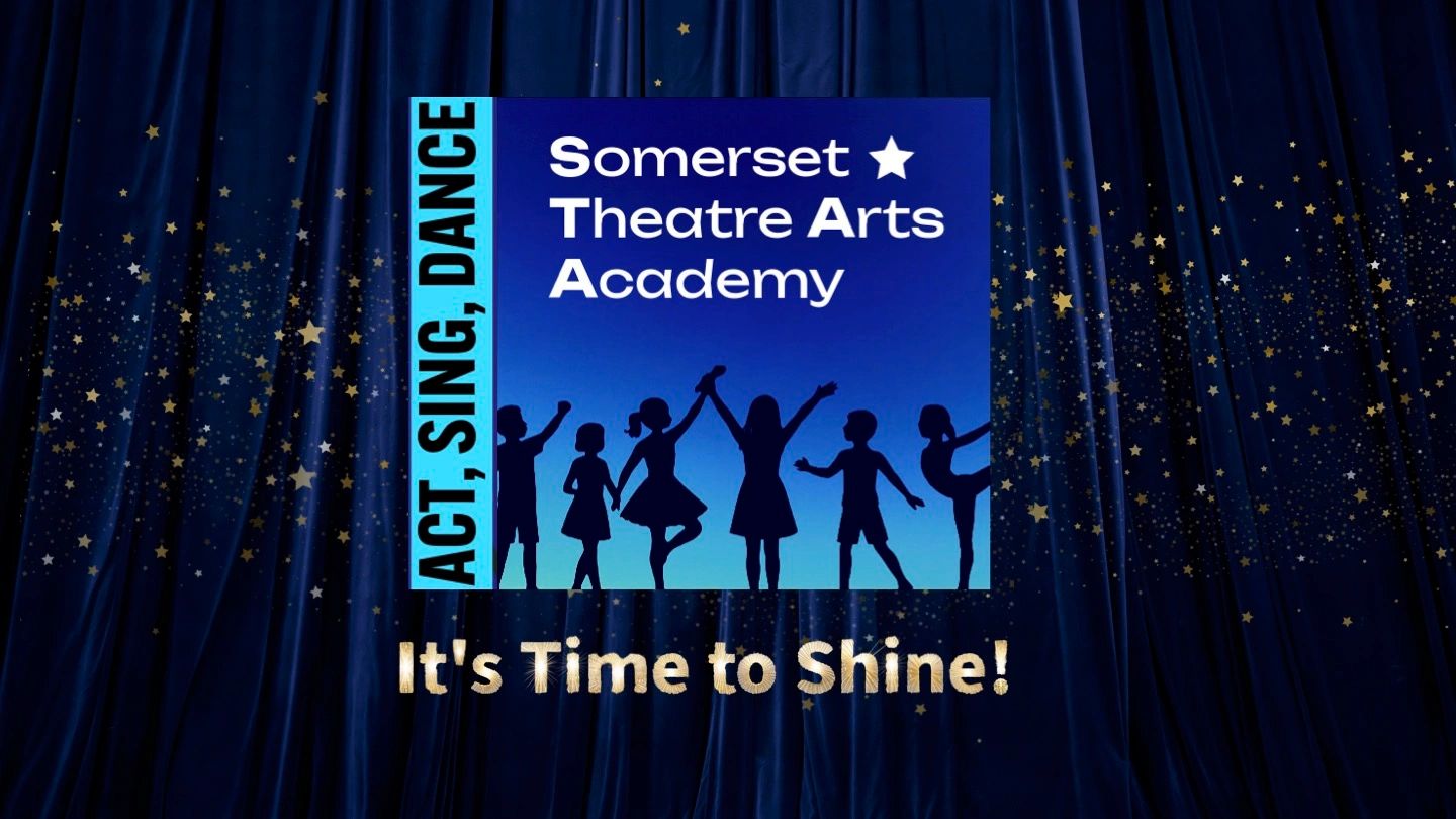 Somerset Theatre Arts Academy promotes acting, singing, and dancing with a shining stars theme on a theatre stage curtain, it's time to shine! Act, Sing, Dance!