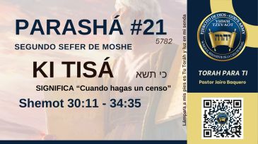 Parashá Ki Tisá, a Torah portion about census in Shemot 30:11-34:35.