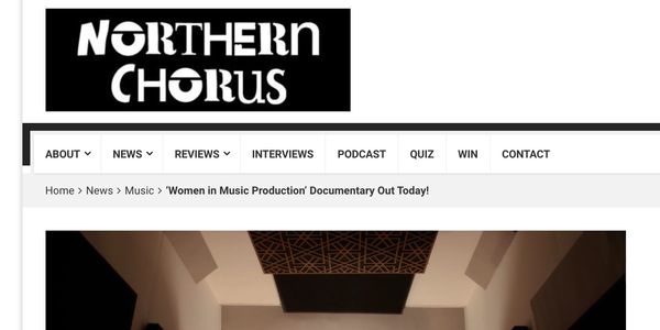 Northern Chorus article about the Women in Music Production project on 28th May 2021.
