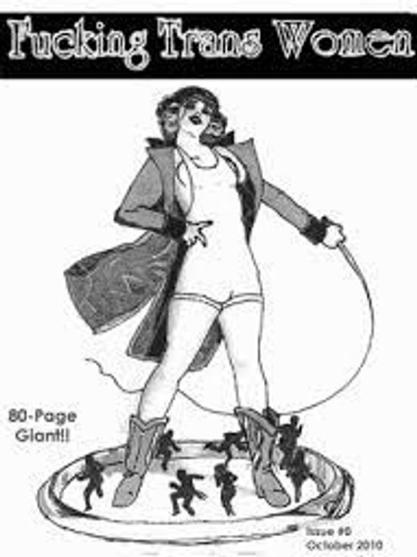 Fucking Trans Women 80-page giant!! Issue #0 October 2010