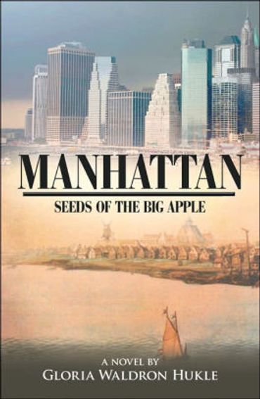 "Manhattan Seeds of the Big Apple" by Gloria Waldron Hukle