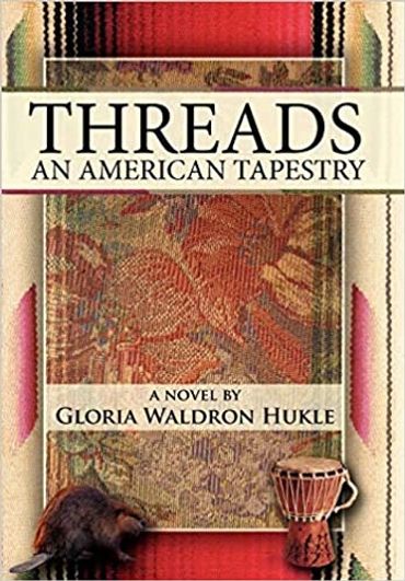 Threads An American Tapestry by Gloria Waldron Hukle Book 3
