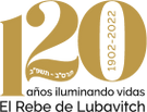 120 años del Rebe, 1902 - 2022