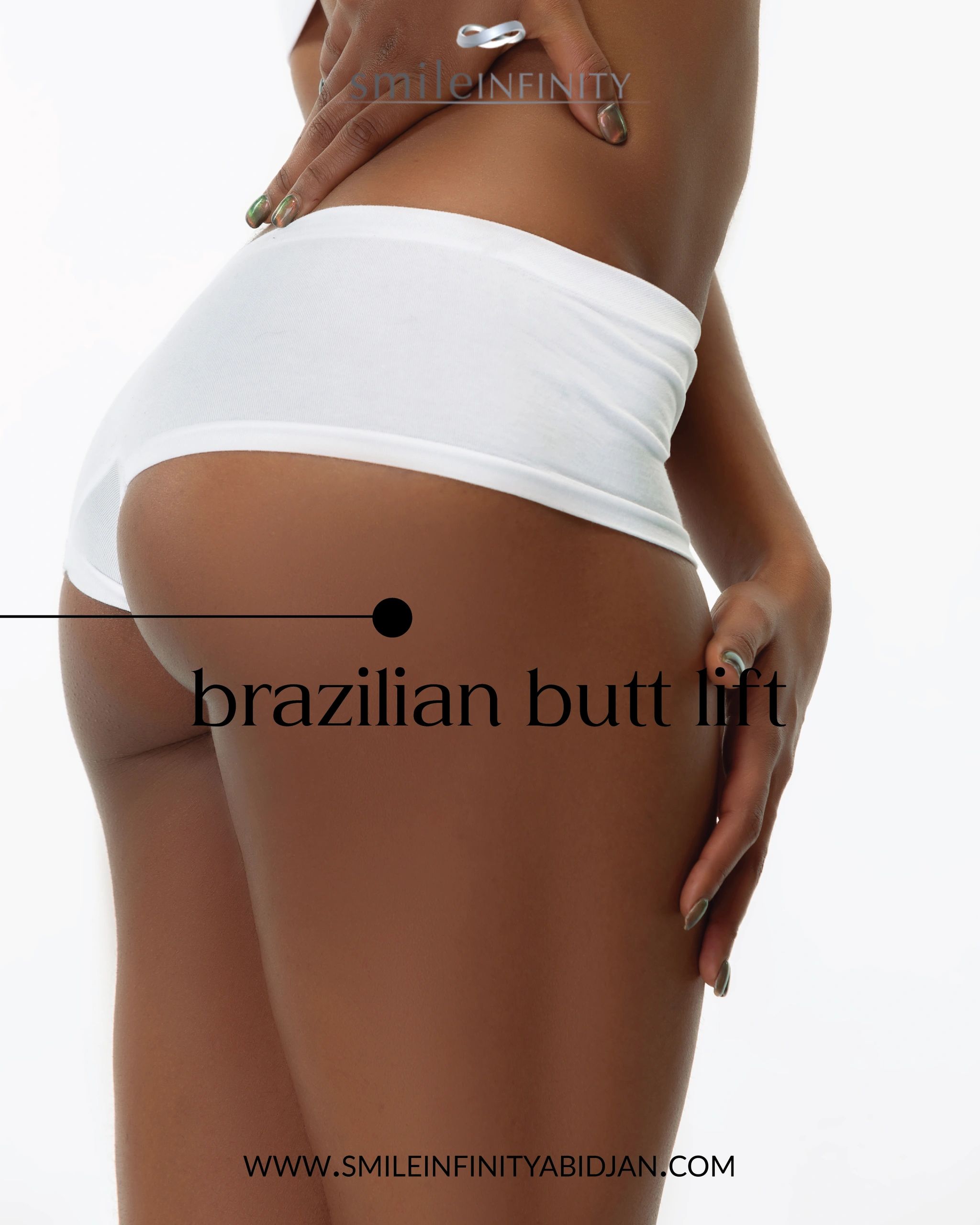 BBL Brazilian Butt Lift Chirurgie Plastique Esthetique Smile Infinity Abidjan