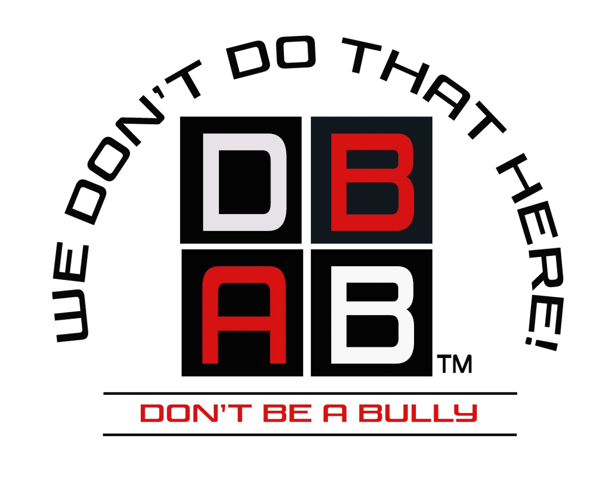 Don't Be a Bully Project: "We Don't Do That Here!" logo