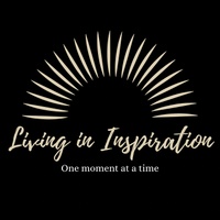 Living in Inspiration
