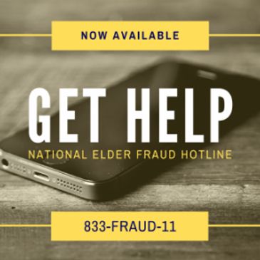 National Elder Fraud Hotline now available at 833-FRAUD-11.