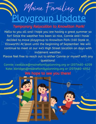 Maine Families Playgroup temporarily moved to Knowlton Park this summer.