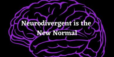 Neurodivergent is the New Normal