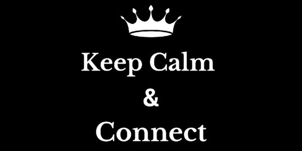 Keep Calm & Connect