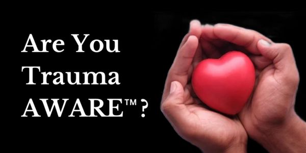 Are you TraumaAWARE?