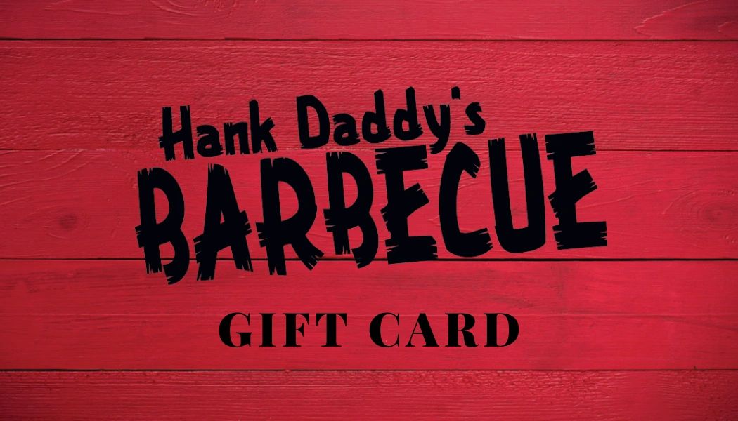 A Hank Daddy's Barbecue E-Gift Card