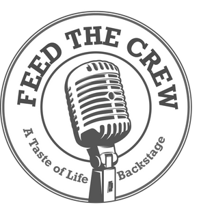 Feed The Crew Podcast - A Taste of Life Backstage 
