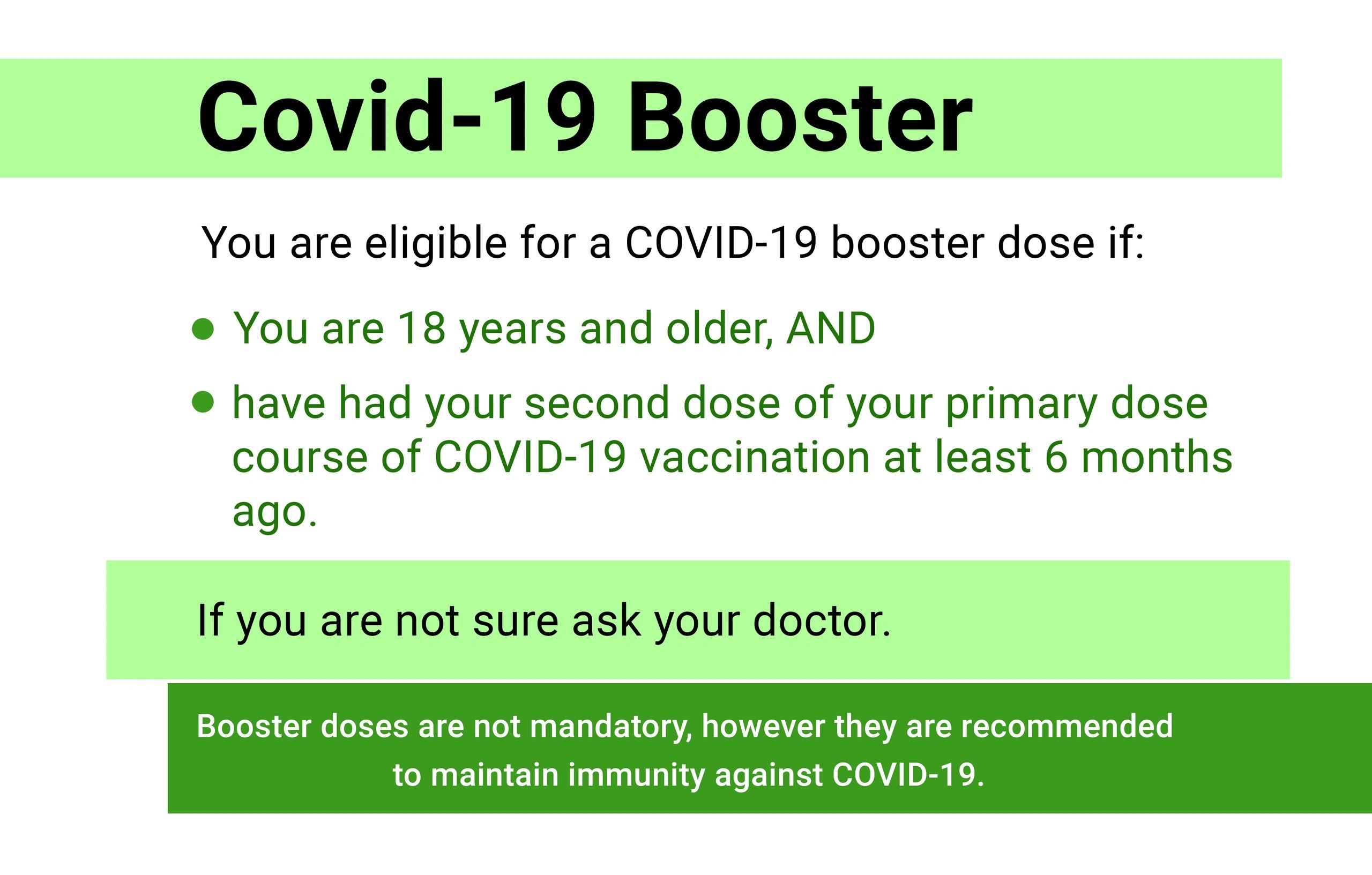 Covid-19 Booster. Ask your doctor if you you could be eligible.