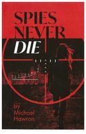 Book cover titled 'Spies Never Die' featuring a silhouetted figure in crosshairs.
