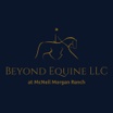 Beyond Equine LLC at McNeil Morgan Ranch 