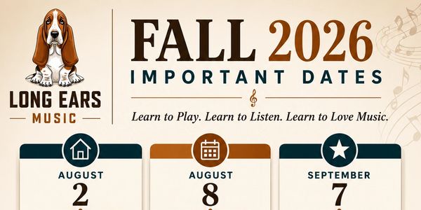 Fall 2026 important dates for Long Ears Music.