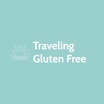 Traveling Gluten Free