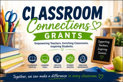 Classroom Connections Grants empower teachers with supplies and projects for student success.