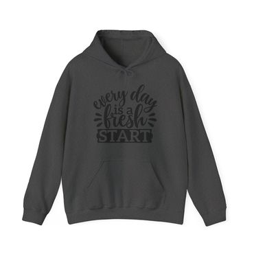 Dark gray hoodie with the phrase 'Every day is a fresh start' printed on the front.