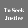 To Seek Justice