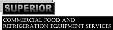 Superior Commercial Food and Refrigeration Equipment Service