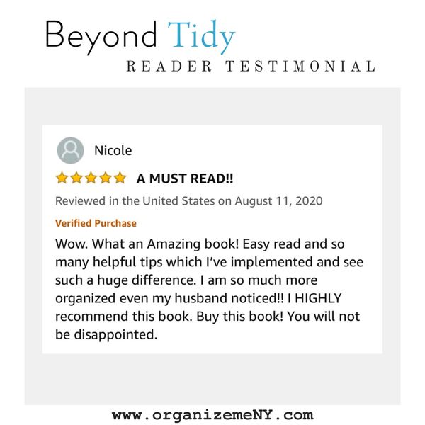 Reader testimonial for Beyond Tidy: Declutter Your Mind and Discover the Magic of Organized Living.