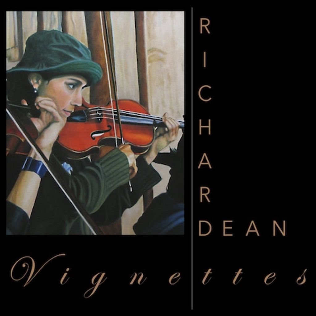 Vignettes
Richard Dean CD
