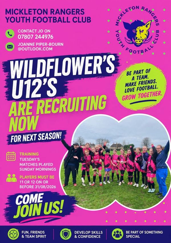 Mickleton Rangers Youth Football Club recruiting U12 Wildflower team for next season.