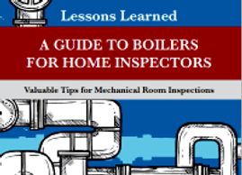 Lesson Learned: A Guide to Boilers for Home Inspectors