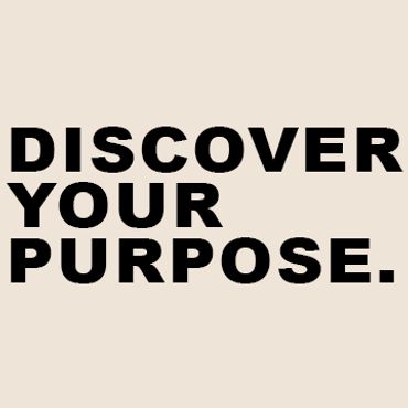Discover your Purpose… You were made on purpose, for a purpose. We want every person who walks throu