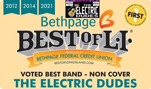 Electric Dudes "Best of Long Island" - Voted Long Island's Best Non Cover Band 2021 - Thank you for