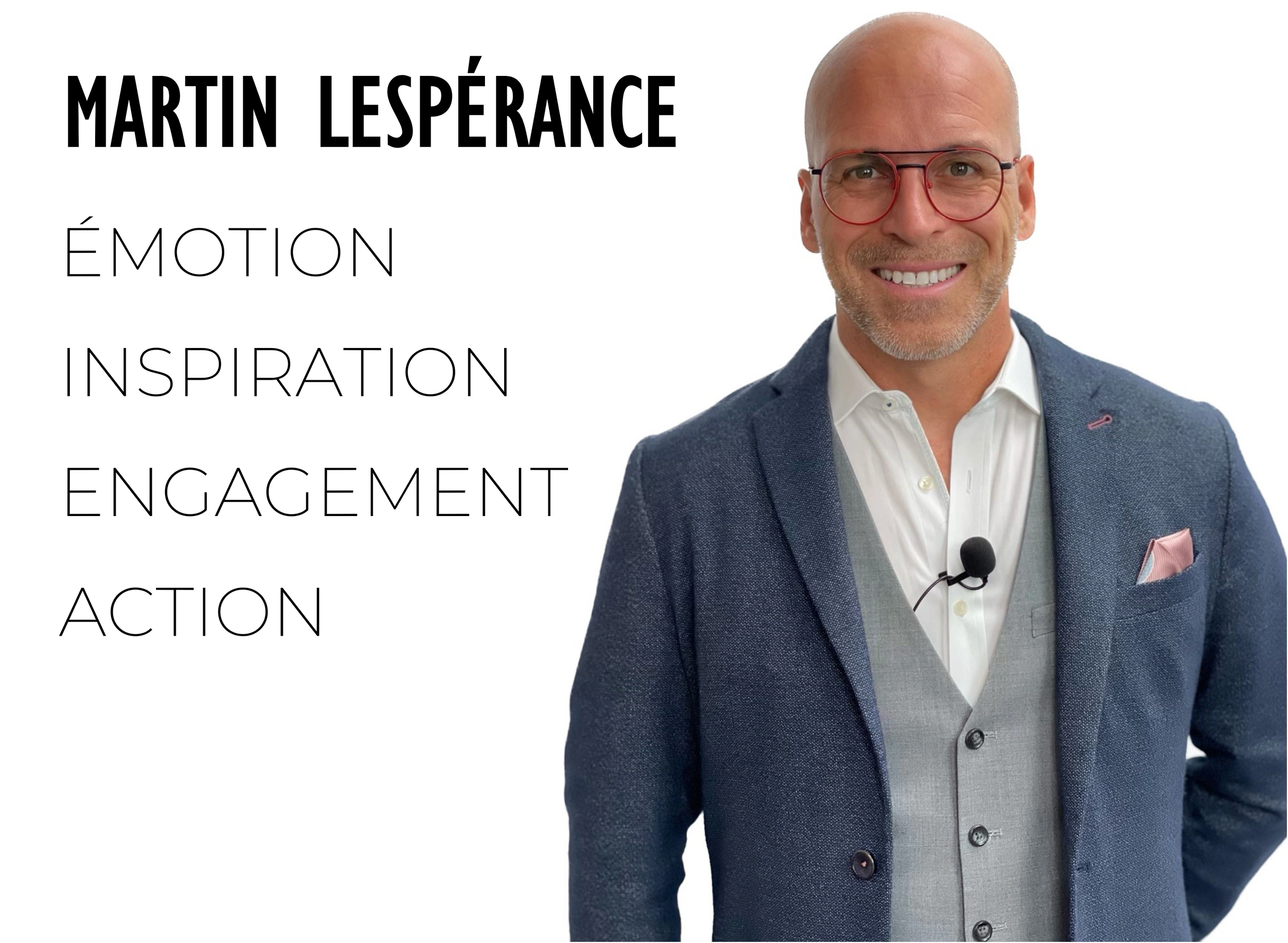 Martin Lespérance conférencier émotion inspiration engagement action conférence motivation événement