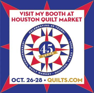 Houston Quilt Market
10/26/24 - 10/28/24