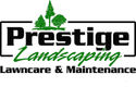 Prestige Landscaping, LLC