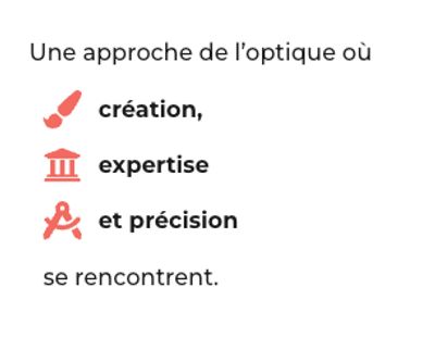 French text about optics emphasizing creation, expertise, and precision.