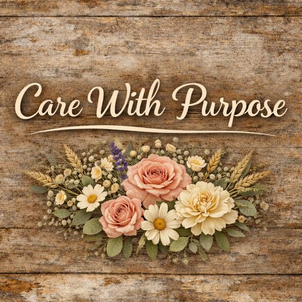 Rustic floral design with the phrase 'Care With Purpose' on wood.
