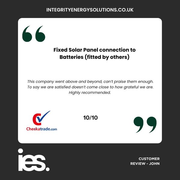 Solar Panel and Batteries, Integrity Energy Solutions, Customer Review, Checkatrade, Renewables