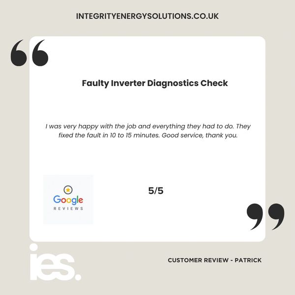 Faulty Inverter Diagnostics Check, Integrity  Energy Solutions, Customer Review, Google, Renewables