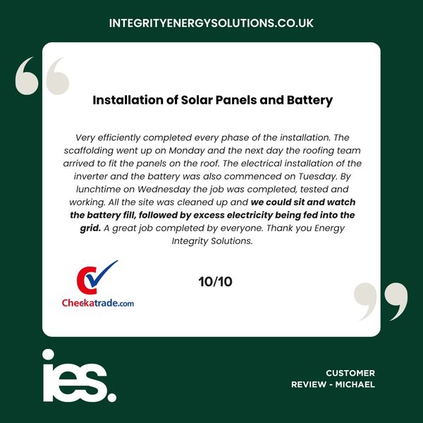 Installation of Solar Panels & Battery, Integrity Energy Solutions, Customer Review, Checkatrade