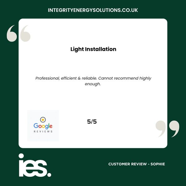 Light Installation, Integrity Energy Solutions, Customer Review, Google, Renewables