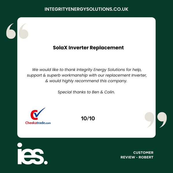 SolaX Inverter Replacement, Integrity  Energy Solutions, Customer Review, Checkatrade, Renewables