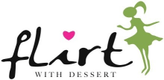 Flirt With Dessert