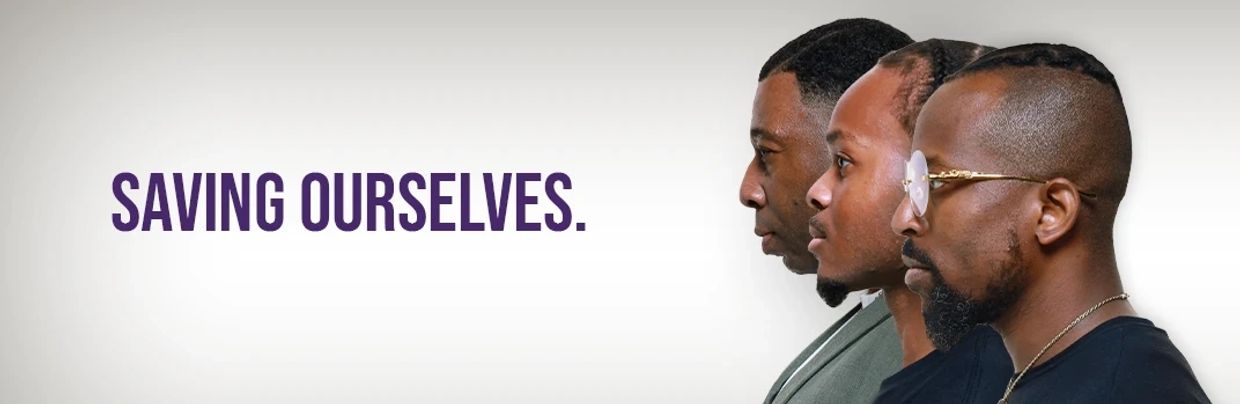 Three black men in profile. Text says: "Saving ourselves."