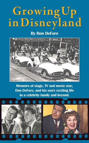 Growing Up in Disneyland by Ron DeFore